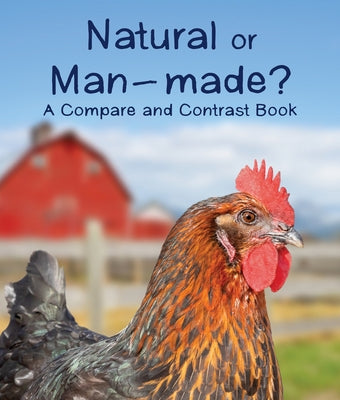 Natural or Man-Made? a Compare and Contrast Book by 