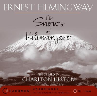 The Snows of Kilimanjaro by Hemingway, Ernest