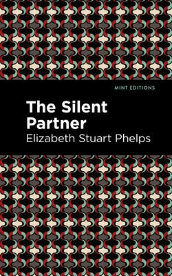 The Silent Partner by Phelps, Elizabeth Stuary