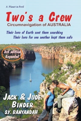 Two's a Crew: Circumnavigation by sail around Australia by Binder, Jack