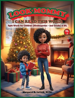 Look Mommy, I Can Read This Word! (VOL. 2): Sight Words for Children (K-2nd Grade) & ESL by Lovick, Margaret B.