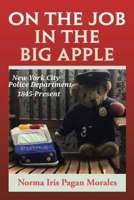 On the Job in the Big Apple by Pagan Morales, Norma Iris