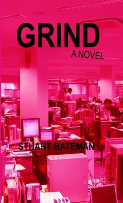 Grind by Bateman, Stuart