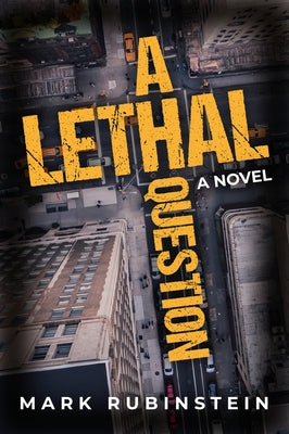 A Lethal Question by Rubinstein, Mark