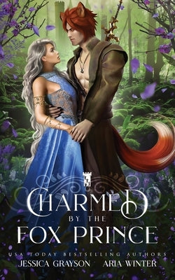 Charmed by the Fox Prince: A Rapunzel Retelling by Winter, Aria