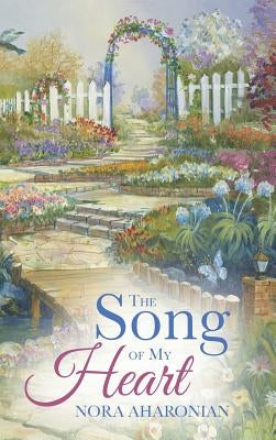 The Song of My Heart by Aharonian, Nora