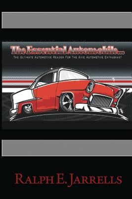 The Essential Automobile by Jarrells, Ralph E.