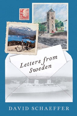 Letters from Sweden by Schaeffer, David