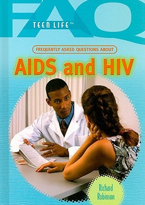 Frequently Asked Questions about AIDS and HIV by Robinson, Richard