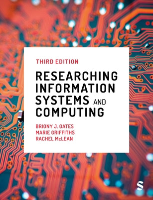 Researching Information Systems and Computing (Third Edition) by Oates, Briony J.