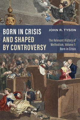 Born in Crisis and Shaped by Controversy by Tyson, John R.