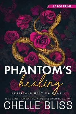 Phantom's Healing: Large Print by Bliss, Chelle