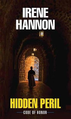 Hidden Peril: Code of Honor by Hannon, Irene
