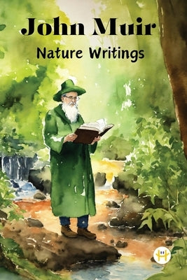John Muir: Nature Writings by Muir, John