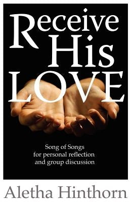 Receive His Love by Hinthorn, Aletha