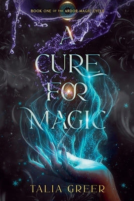 A Cure for Magic by Greer, Talia