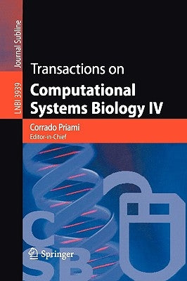 Transactions on Computational Systems Biology IV by Cardelli, Luca