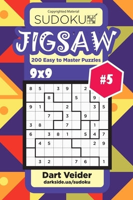 Sudoku Jigsaw - 200 Easy to Master Puzzles 9x9 (Volume 5) by Veider, Dart