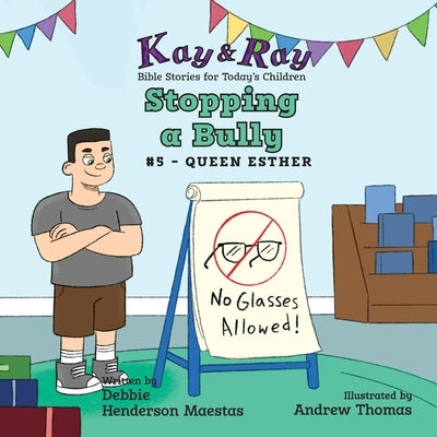 Stopping a Bully: Queen Esther by Henderson Maestas, Debbie