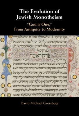 The Evolution of Jewish Monotheism by Grossberg, David Michael