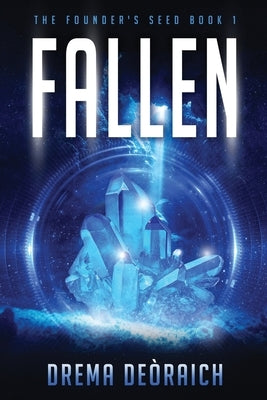 Fallen: The Founder's Seed Book 1 by De?raich, Drema