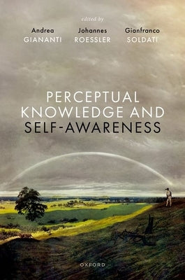 Perceptual Knowledge and Self-Awareness by Giananti, Andrea