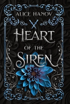 Heart of the Siren by Hanov, Alice