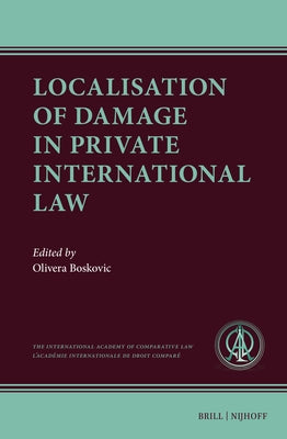 Localisation of Damage in Private International Law by Boskovic, Olivera