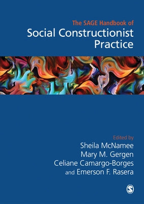 The Sage Handbook of Social Constructionist Practice by McNamee, Sheila