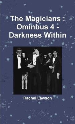 The Magicians: Ominbus 4 - Darkness Within by Lawson, Rachel