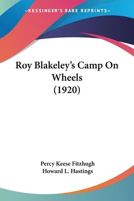 Roy Blakeley's Camp On Wheels (1920) by Fitzhugh, Percy Keese