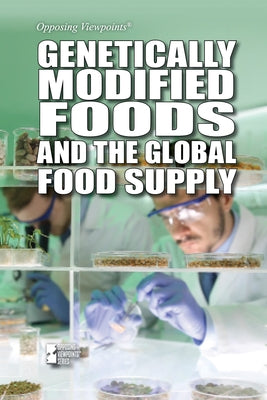 Genetically Modified Foods and the Global Food Supply by Hurt, Avery Elizabeth