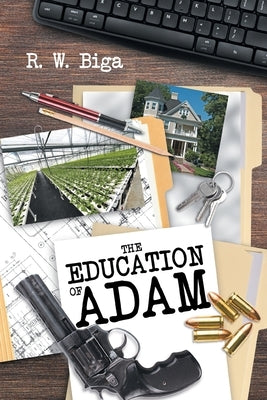The Education of Adam by Biga, R. W.