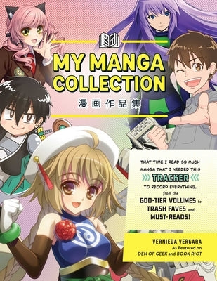 My Manga Collection: That Time I Read So Much Manga That I Needed This Tracker to Record Everything from the God-Tier Volumes to Trash Fave by Vergara, Vernieda
