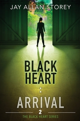 Black Heart: Arrival (Black Heart Series, Book 2) by Storey, Jay Allan