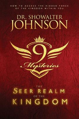 The Seer's Realm Of The Kingdom by Johnson, Showalter