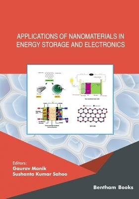 Applications of Nanomaterials in Energy Storage and Electronics by Sahoo, Sushanta Kumar