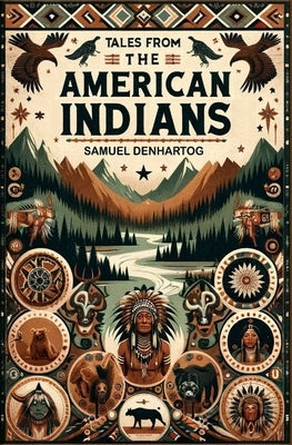 Tales from the American Indians by Denhartog, Samuel