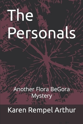 The Personals: Another Flora BeGora Mystery by Rempel Arthur, Karen