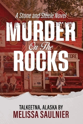 Murder On the Rocks: A Stone and Steele Novel by Saulnier, Melissa