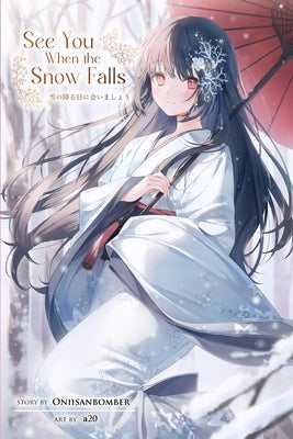 See You When the Snow Falls (Light Novel) by Atwomaru, A20