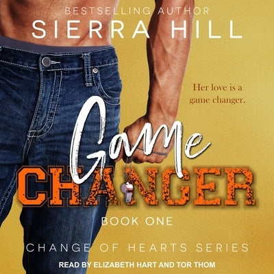 Game Changer by Hill, Sierra