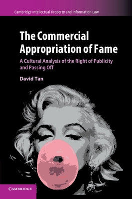 The Commercial Appropriation of Fame by Tan, David