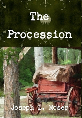 The Procession (Hard cover) by Moser, Joseph L.