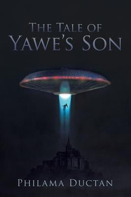 The Tale of Yawe'S Son by Ductan, Philama