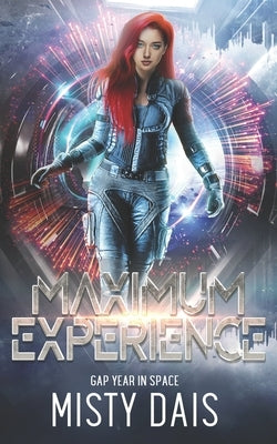 Maximum Experience by Dais, Misty