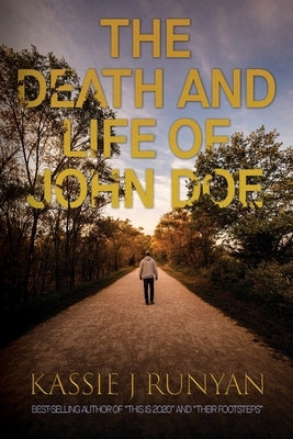 The Death and Life of John Doe by Runyan, Kassie J.
