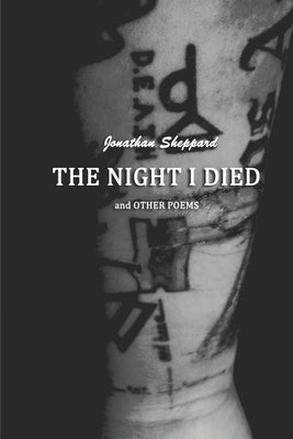The Night I Died and Other Poems by Sheppard, Jonathan