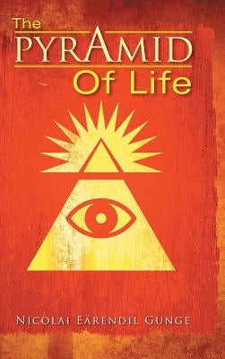 The Pyramid of Life by Gunge, Nicolai Earendil