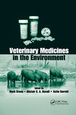 Veterinary Medicines in the Environment by Crane, Mark